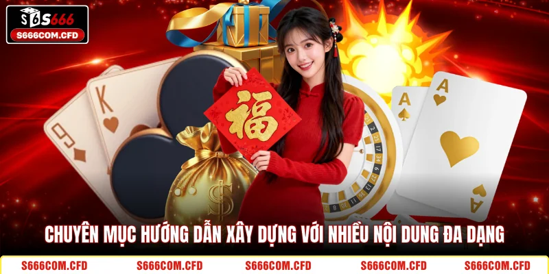 Chuyên mục hướng dẫn xây dựng với nhiều nội dung đa dạng