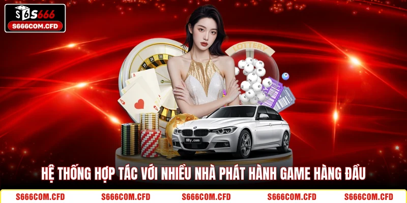 Hệ thống hợp tác với nhiều nhà phát hành game hàng đầu 